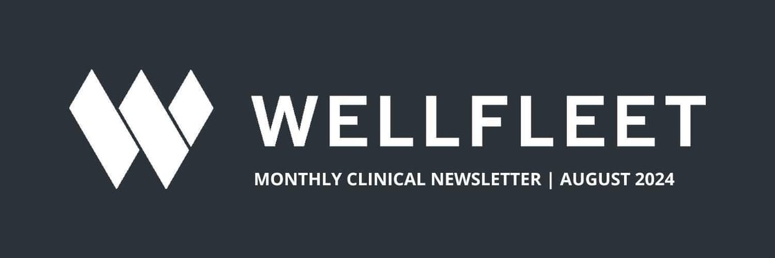 Wellfleet August Clinical Newsletter