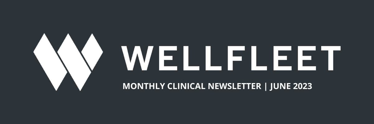 Wellfleet monthly clinical newsletter